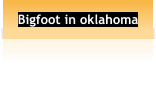 Bigfoot in oklahoma